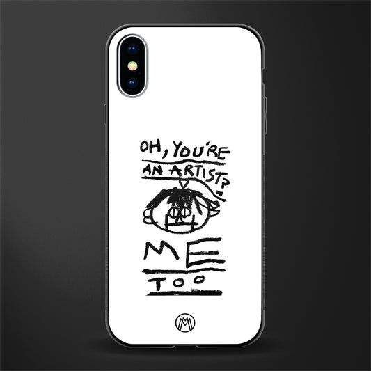 you're an artist glass case for iphone xs image