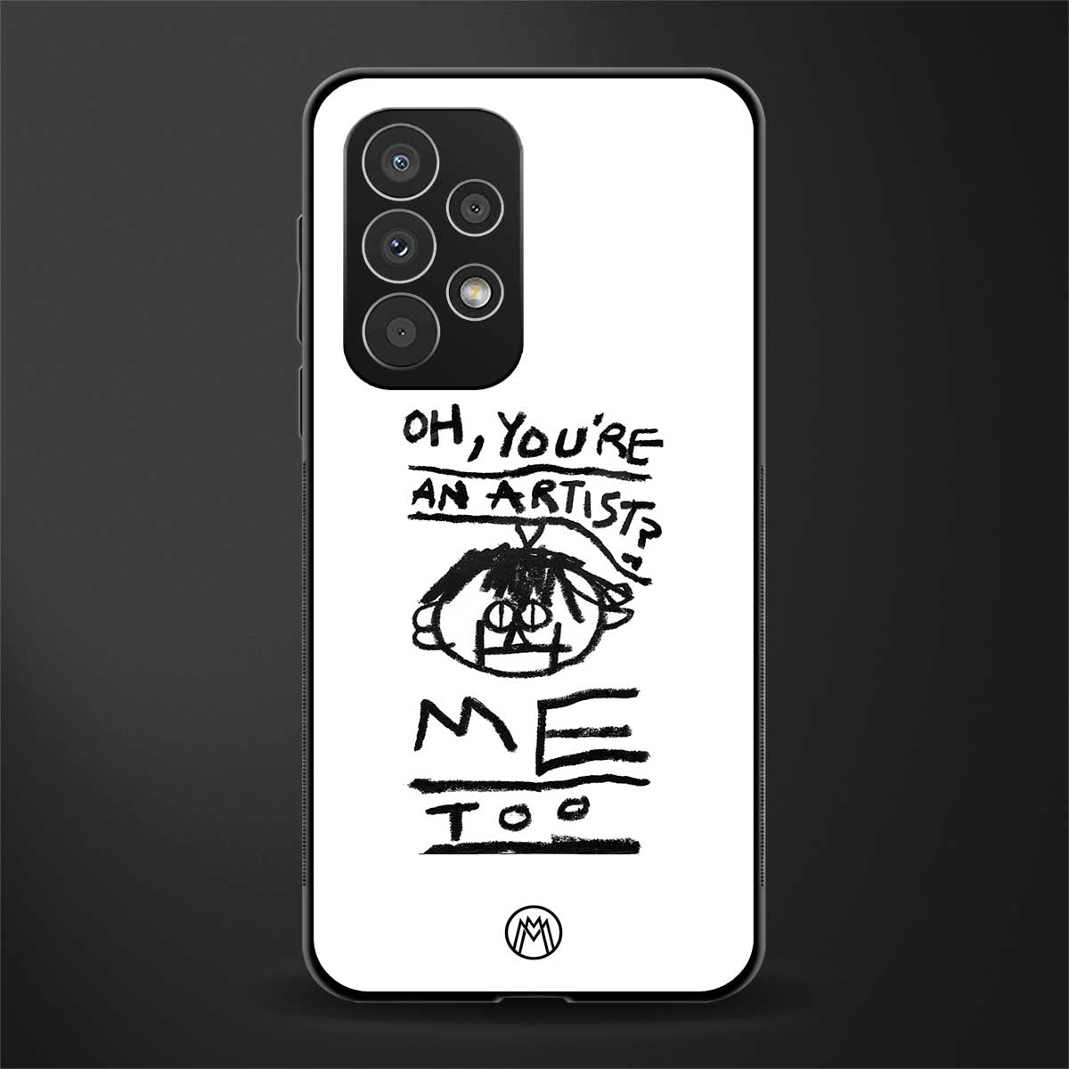 you're an artist back phone cover | glass case for samsung galaxy a73 5g