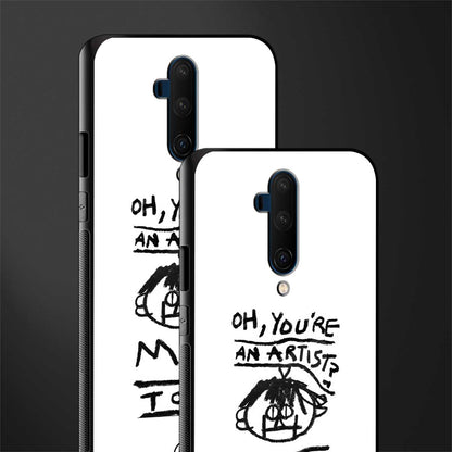 you're an artist glass case for oneplus 7t pro image-2