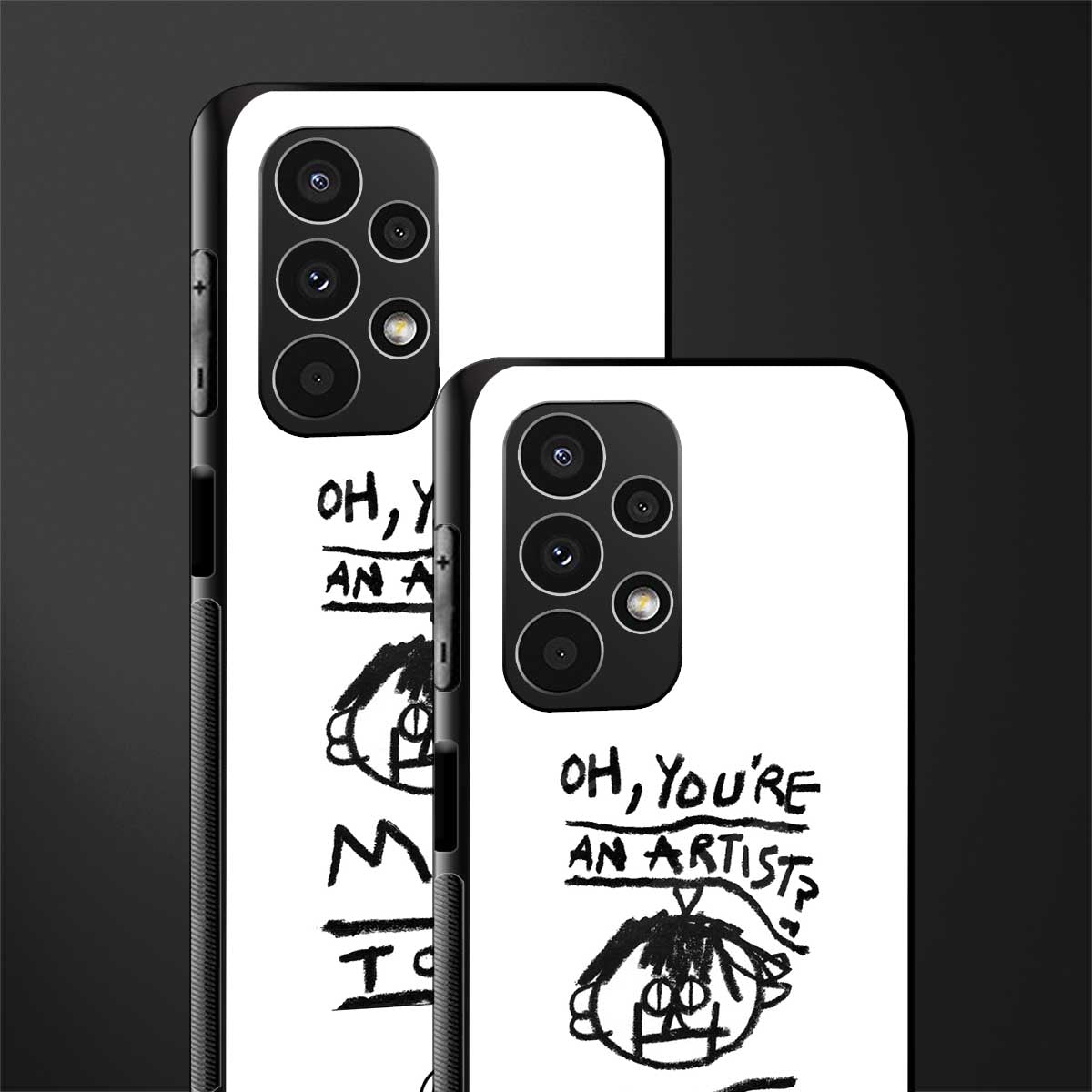 you're an artist back phone cover | glass case for samsung galaxy a13 4g