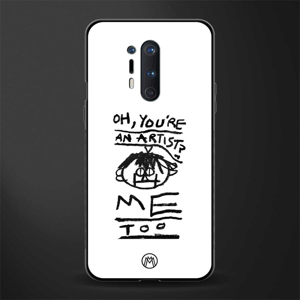 you're an artist glass case for oneplus 8 pro image