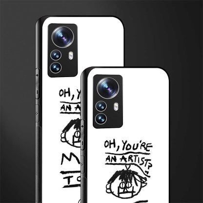 you're an artist back phone cover | glass case for xiaomi 12 pro