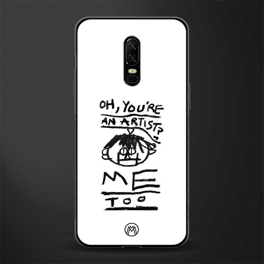 you're an artist glass case for oneplus 6 image