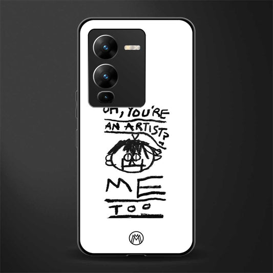 you're an artist back phone cover | glass case for vivo v25 pro 5g