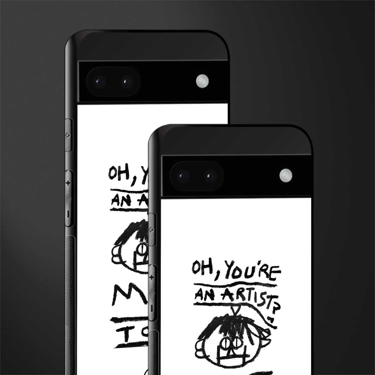 you're an artist back phone cover | glass case for google pixel 6a