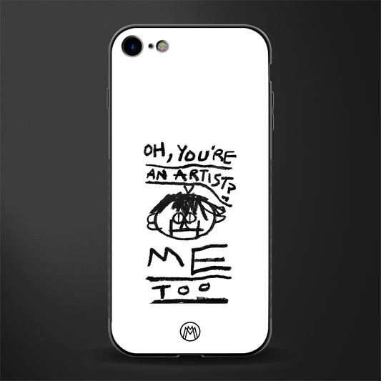 you're an artist glass case for iphone 8 image