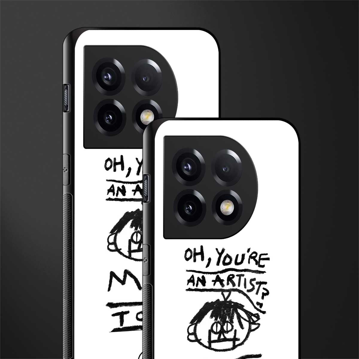 you're an artist back phone cover | glass case for oneplus 11