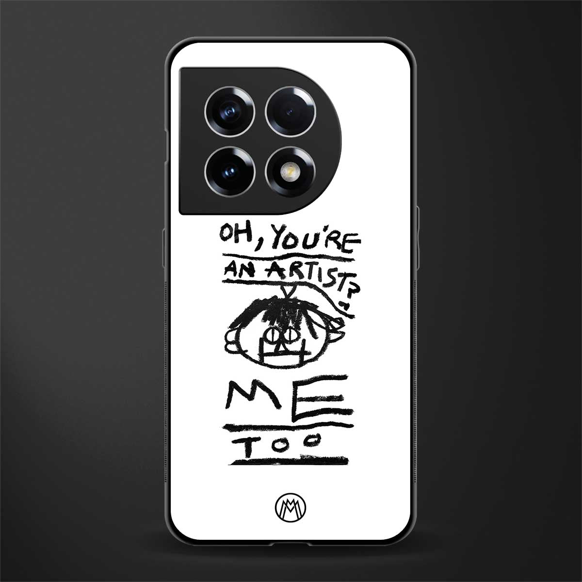you're an artist back phone cover | glass case for oneplus 11