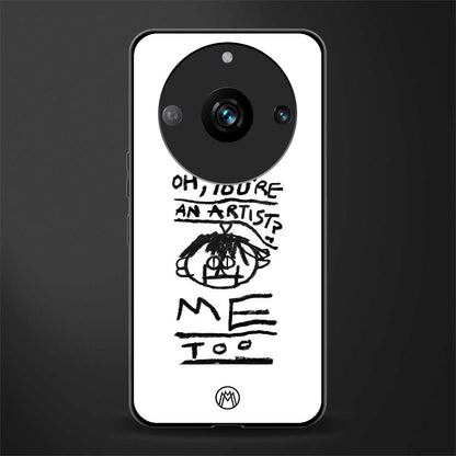 you're an artist back phone cover | glass case for realme 11 pro 5g