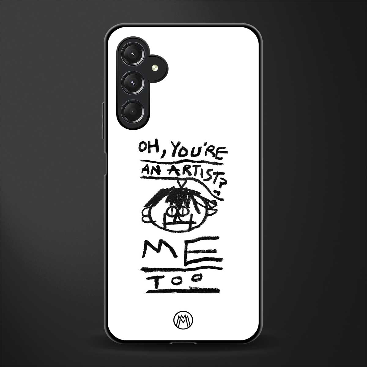 you're an artist back phone cover | glass case for samsun galaxy a24 4g