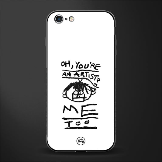 you're an artist glass case for iphone 6s plus image