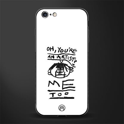 you're an artist glass case for iphone 6 image