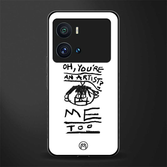 you're an artist back phone cover | glass case for iQOO 9 Pro
