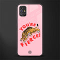 you're fierce glass case for samsung galaxy m51 image