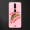 you're fierce glass case for oppo f11 pro image