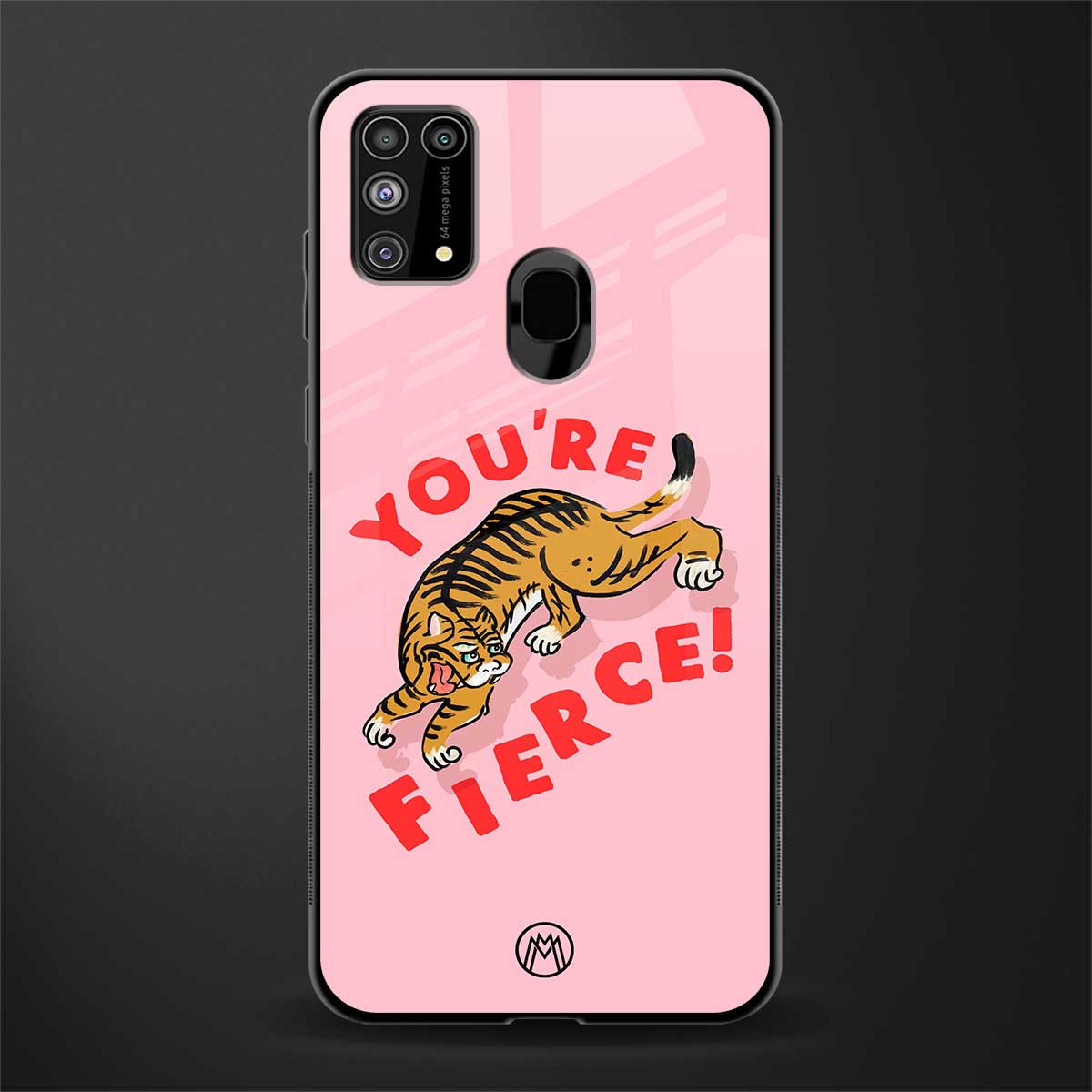 you're fierce glass case for samsung galaxy m31 prime edition image