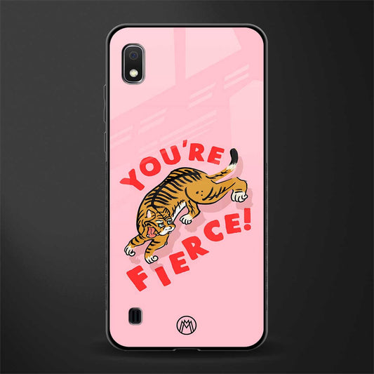 you're fierce glass case for samsung galaxy a10 image