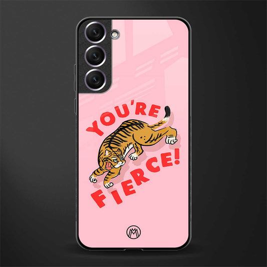 you're fierce glass case for samsung galaxy s21 plus image
