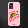 you're fierce glass case for redmi note 11s image