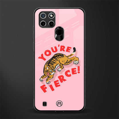 you're fierce glass case for realme c21 image