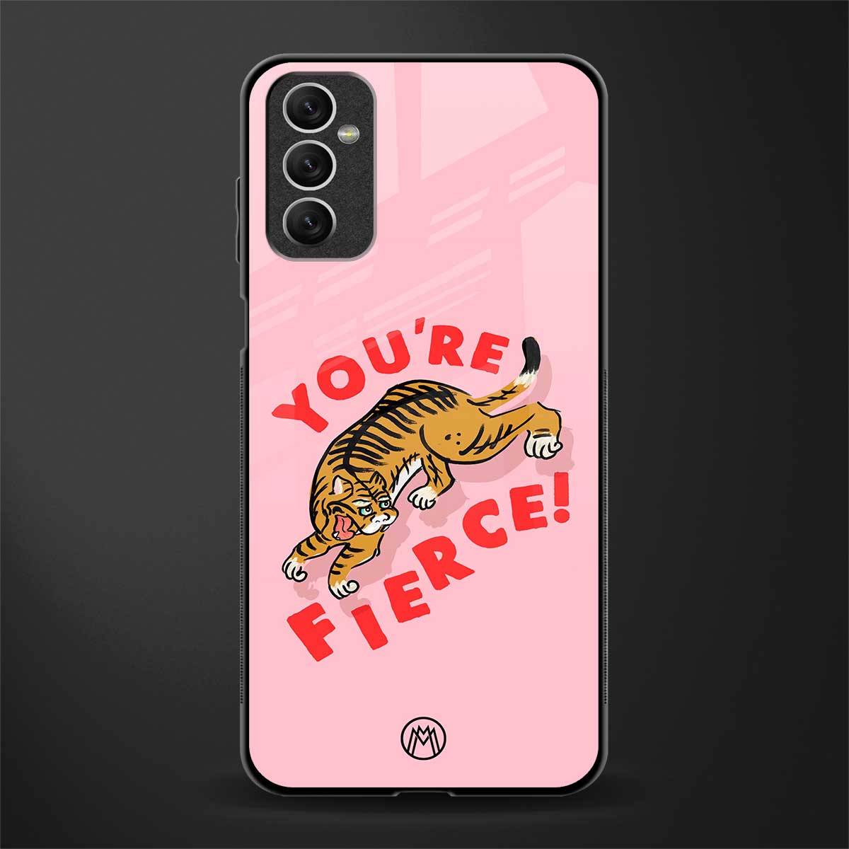 you're fierce glass case for samsung galaxy m52 5g image