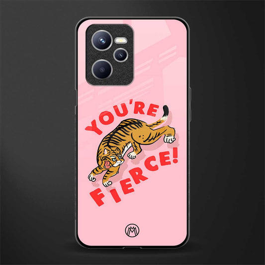 you're fierce glass case for realme c35 image