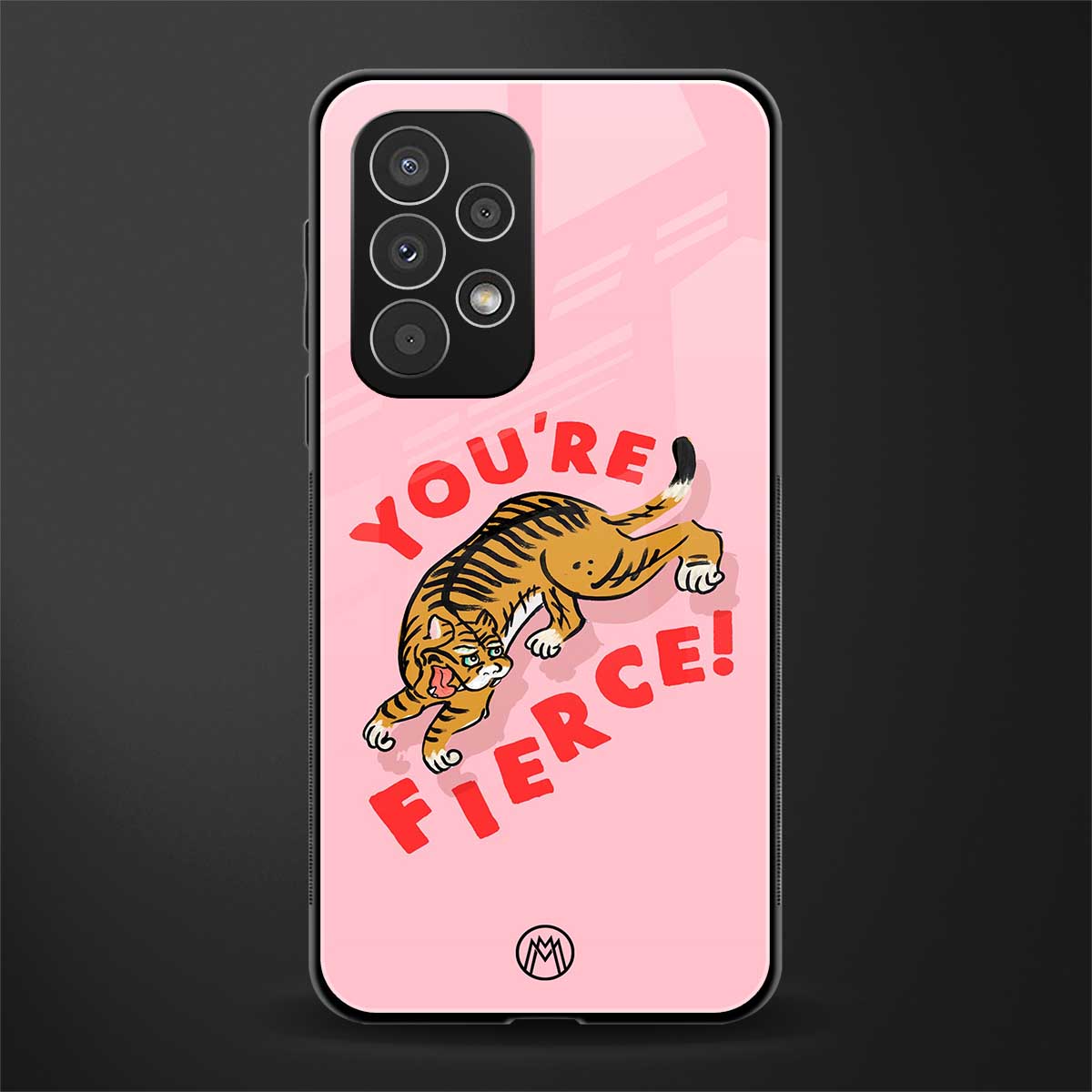 you're fierce back phone cover | glass case for samsung galaxy a73 5g