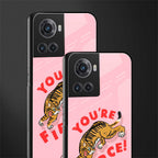 you're fierce back phone cover | glass case for oneplus 10r 5g