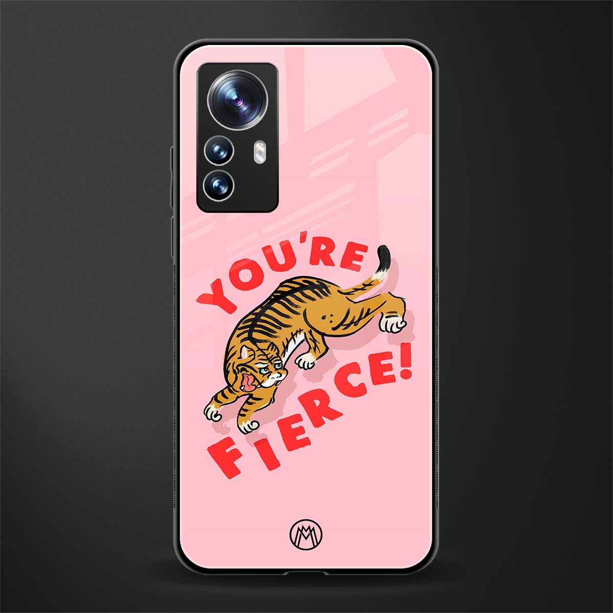 you're fierce back phone cover | glass case for xiaomi 12 pro