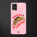 you're fierce back phone cover | glass case for vivo v21e 4g