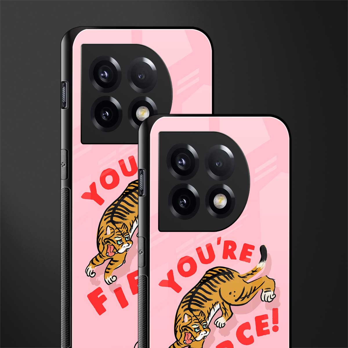 you're fierce back phone cover | glass case for oneplus 11