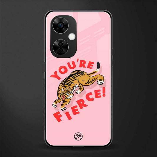 you're fierce back phone cover | glass case for oneplus nord ce 3 lite