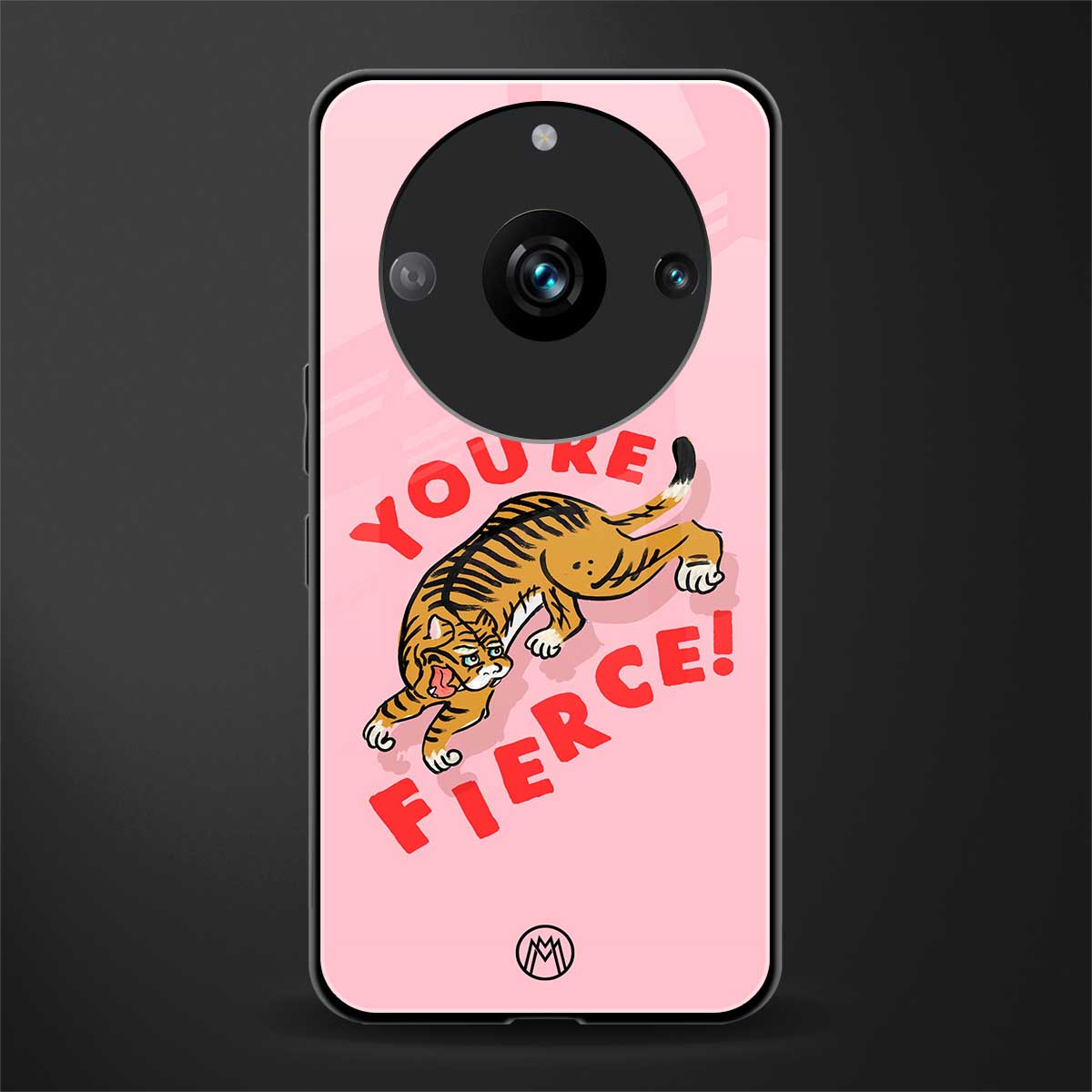 you're fierce back phone cover | glass case for realme 11 pro 5g