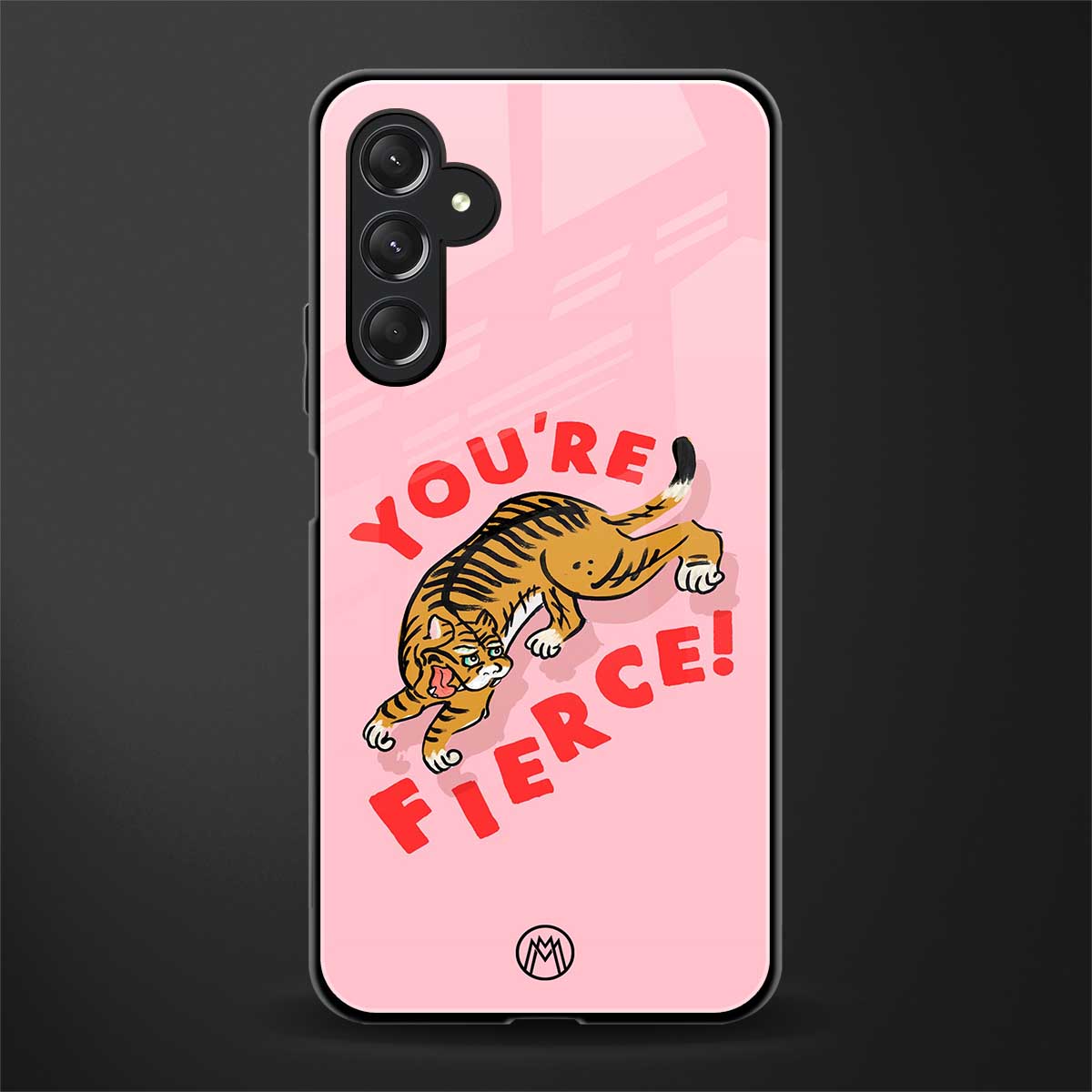 you're fierce back phone cover | glass case for samsun galaxy a24 4g