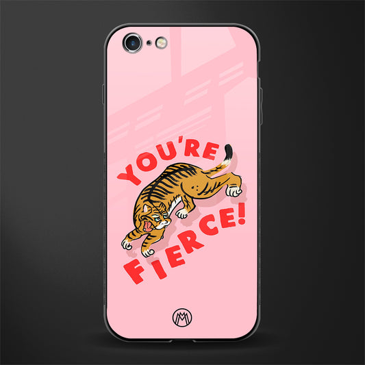 you're fierce glass case for iphone 6 image