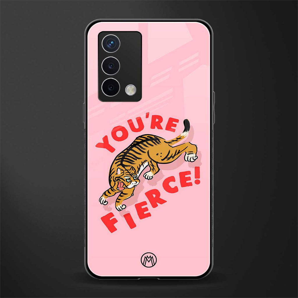 you're fierce back phone cover | glass case for oppo a74 4g