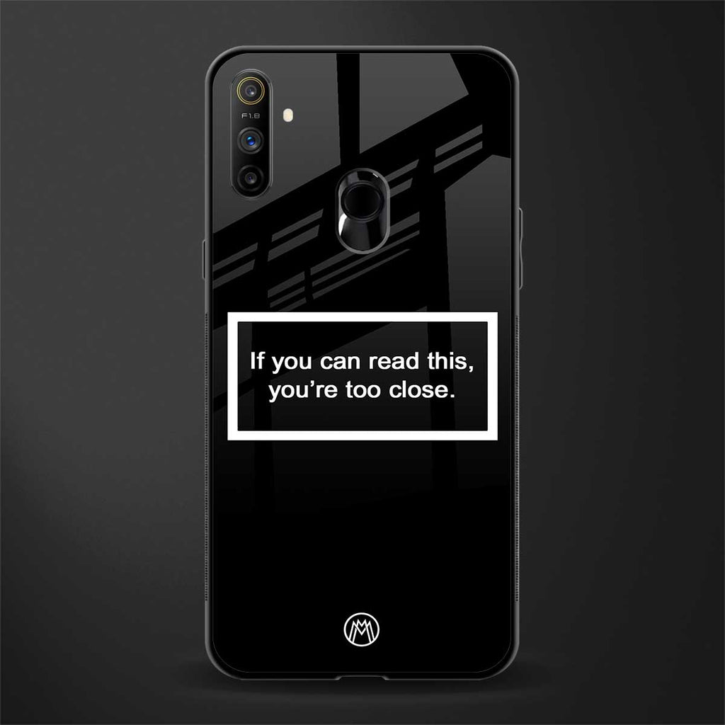 you're too close black glass case for realme narzo 10a image