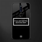 you're too close black glass case for oppo f11 pro image