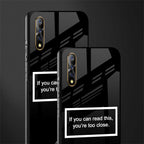 you're too close black glass case for vivo z1x image-2