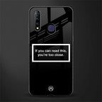 you're too close black glass case for vivo z1 pro image