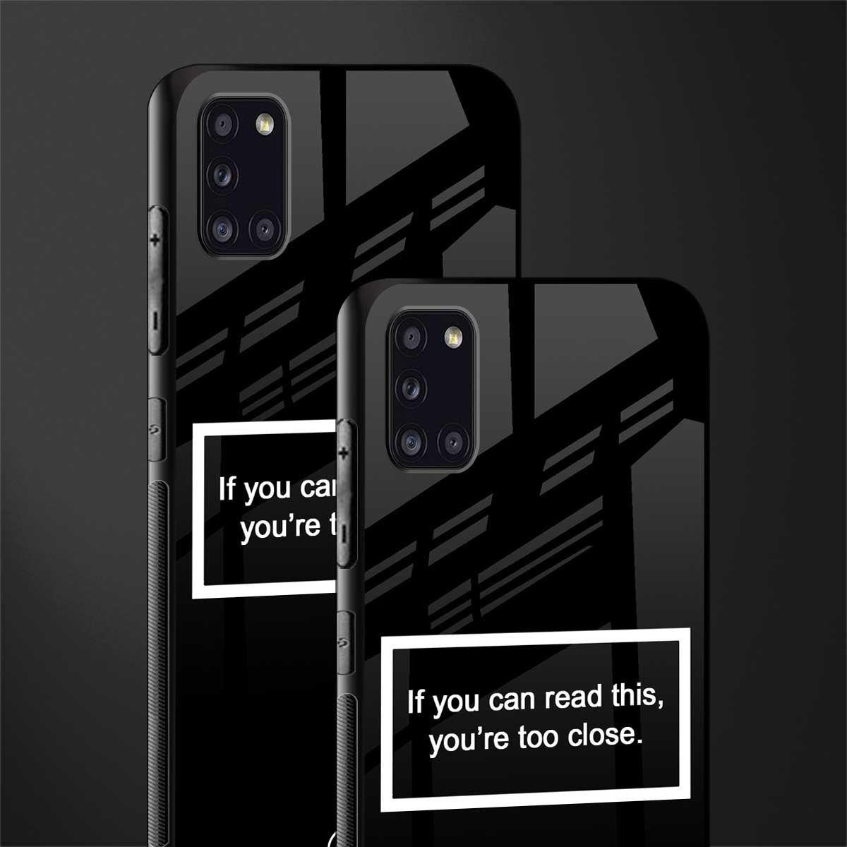 you're too close black glass case for samsung galaxy a31 image-2