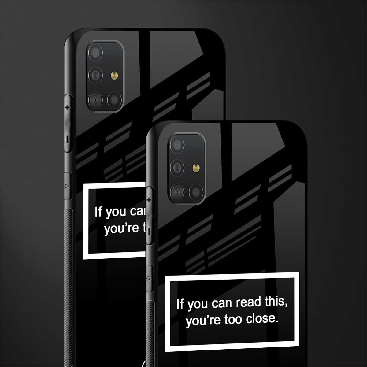 you're too close black glass case for samsung galaxy a51 image-2