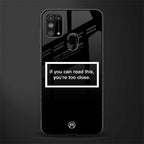 you're too close black glass case for samsung galaxy m31 prime edition image