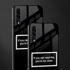 you're too close black glass case for samsung galaxy a50s image-2