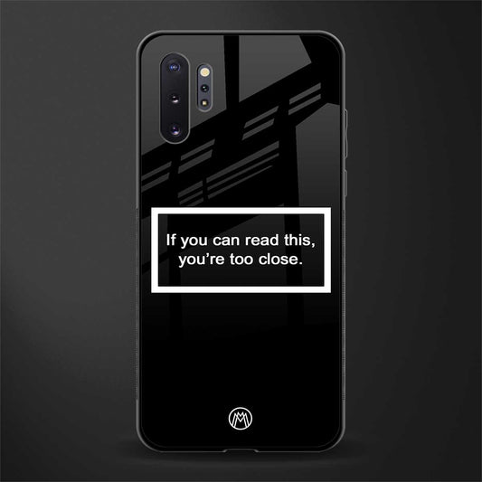you're too close black glass case for samsung galaxy note 10 plus image