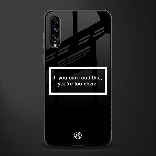 you're too close black glass case for samsung galaxy a70 image