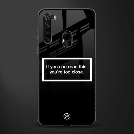you're too close black glass case for redmi note 8 image