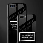 you're too close black glass case for realme c1 image-2