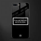 you're too close black glass case for realme c1 image