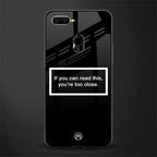 you're too close black glass case for oppo a7 image